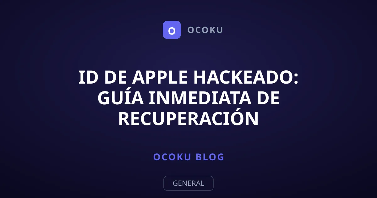 ID de Apple Hackeado: Guía Inmediata de Recuperación